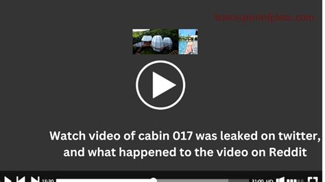 cabin 017 video|[Video 18+] cabine 017 cabin 017 twitter cabin 017 completo.